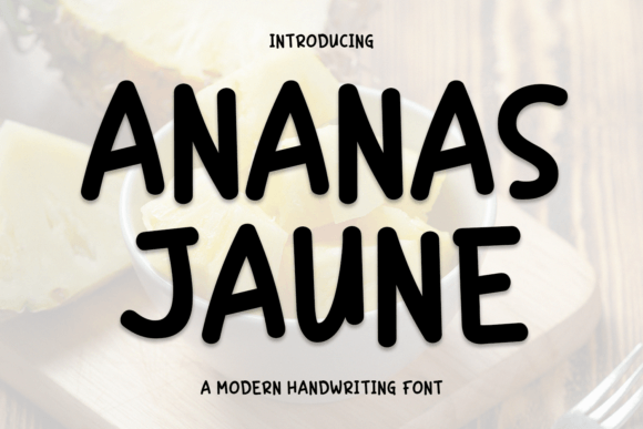 Ananas Jaune Font Review: A Handwritten Typeface for Modern Branding