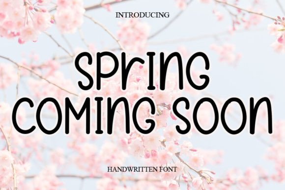 Spring Coming Soon: The Handwritten Typeface for Campaign Clarity